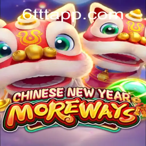 Exploring the Thrills of CHINESENEWYEARMOREWAYS